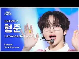[#MusicCoreFanCam] CRAVITY_ _ HYEONGJUN_ (CRAVITY_형준) – Lemonade Fever 饭拍 | Show