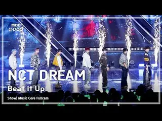 [#MusicCoreFullCam] NCT_ _ DREAM_ _ – Beat It Up FullCam | Show! Music Core | MB