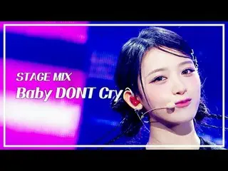 [舞台混音🪄] Baby Don't Cry_ _ (Baby Don't Cry) - I DONT CARE | Show! 音乐中心

#BabyDON