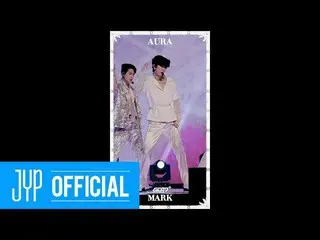 【公式】GOT7，GOT7“ AURA” #MARK @ LIVE PREMIERE  
