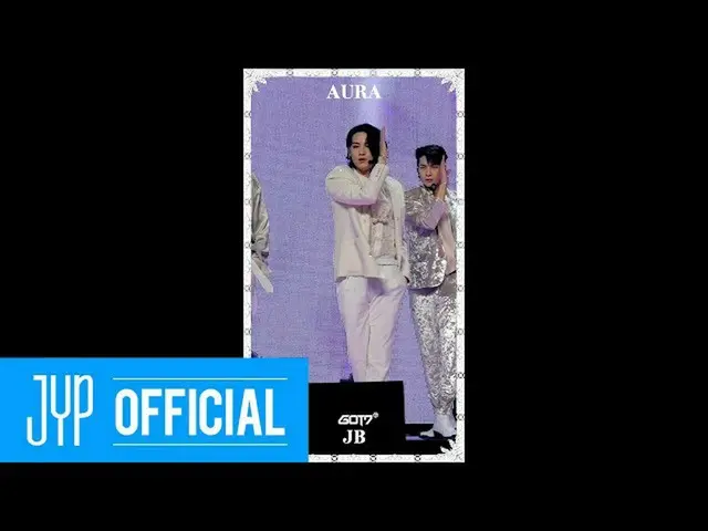 【公式】GOT7，GOT7“ AURA” #JB @ LIVE PREMIERE  