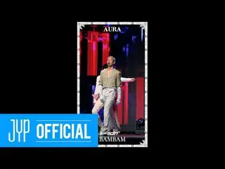 [官方] GOT7，GOT7“ AURA” #BamBam @ LIVE PREMIERE  