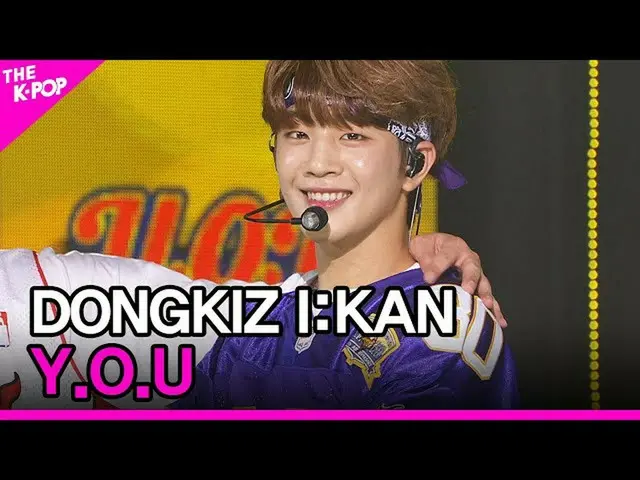 Bp公式sbp] DONGKIZ_ _ I：KAN，您（DONGKIZ_아이캔，您）[THE SHOW_ _ 200707]  