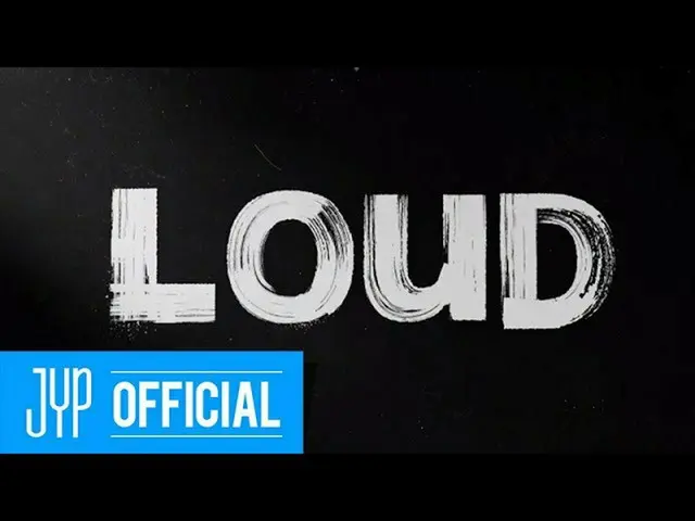 【公式jyp】LOUD    