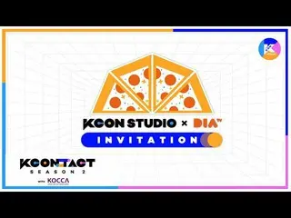 【公式mnk】[KCON STUDIO X DIA TV Delivery（LIVE）]邀请  
