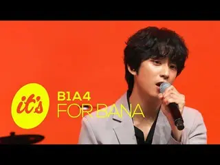 【JT公式】B1A4，RT _B1A4OFFICIAL：B1A4“夏天见，更热爱BANA”│B1A4对歌迷的心意💌感谢您回来B1A4 [这是KPOP LIVE