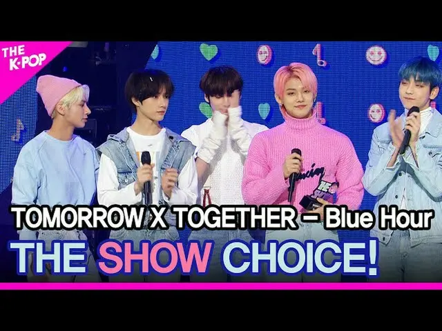 【公式sbp】TOMORROW X TOGETHER_（TOMORROW X TOGETHER_），SHOW_ _选择！ [THE SHOW_ _ 201103