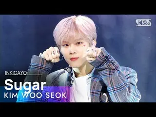 IM公式sb1]金佑锡（Kim WooSeok_（UP10TION_ _ _）_）-糖INKIGAYO_ inkigayo 20210228  