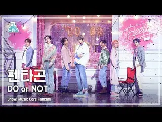 【公式mbk】[娱乐研究中心4K] PENTAGON_ Direct Cam'DO or NOT'（PENTAGON_ _ FanCam）表演！MusicCor