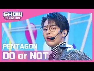 【公式mbｍ】[SHOW CHAMPION] PENTAGON_-두낫（PENTAGON_ _-可以或不可以）l EP.389  