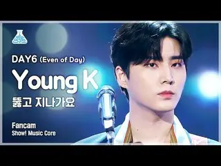 【官方mbk】[娱乐实验室4K] DAY6_Young K fancam 'Pass through' (DAY6_ _ (Even of Day) Young