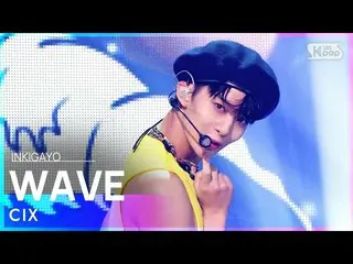 公式 sb1】 CIX_ _ (CIX_) - WAVE INKIGAYO_inkigayo 20210829  