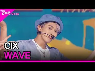 【公式sbp】 CIX_ _ , WAVE (CIX_ , WAVE) [THE SHOW_ _ 210831]  