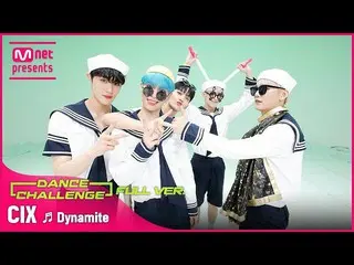 【官方mnk】【Mcar Dance Challenge Full Version】CIX_ _ (CIX_ ) - Dynamite ♬  