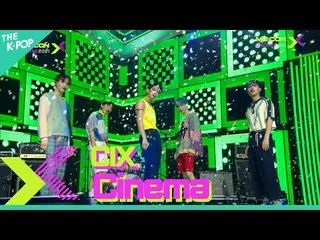 【公式sbp】 CIX_ _ , Cinema (CIX_ , Cinema) [MU:CON 2021 X THE CELEBRATION LIVE]  