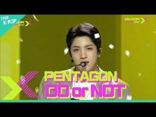 【公式sbp】 PENTAGON_ _ , DO or NOT (PENTAGON_ , DO or NOT) [MU:CON 2021 X THE CELEB