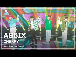 【官方mbk】[娱乐实验室4K] AB6IX_ FanCam 'CHERRY' (AB6IX_ FanCam) Show!MusicCore 211009  
