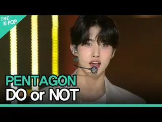 【公式sbp】PENTAGON_ _ , Do or Not (PENTAGON_ , Do or Not) [2021 ASIA SONG FESTIVAL]