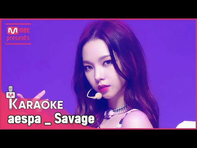 N 公式 mnk】 🎤 aespa_ _ - Savage KARA_ _ _ OKE  