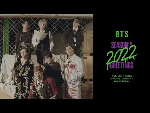 [官方] BTS、[PREVIEW] BTS (BTS) '2022 SEASON'S GREETINGS' SPOT (Star Turned Villain