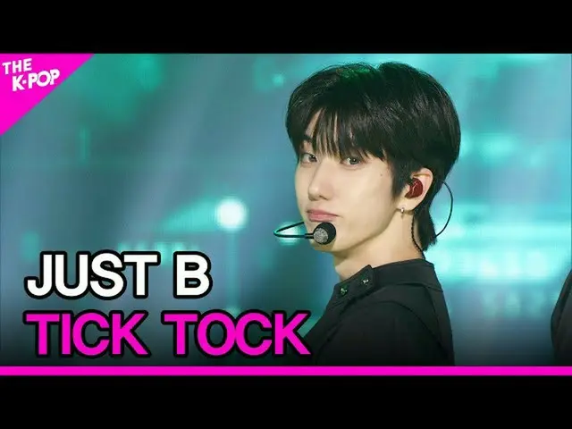 【公式sbp】 JUST B, TICK TOCK (저스트비, TICK TOCK) [THE SHOW_ _ 211109]  