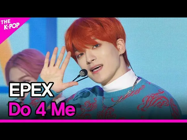 【公式sbp】 EPEX, Do 4 Me (이펙스, Do 4 Me) [THE SHOW_ _ 211109]  