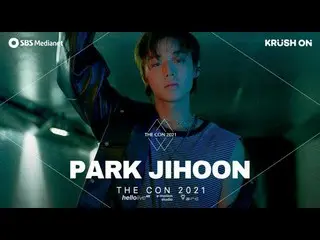 SP 公式 sbp】 [SPOT] THE CON 2021: PARK JIHOON | : 朴志训_  