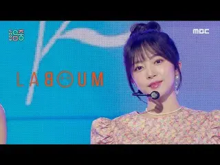 【官方mbk】【秀！ MUSIC CORE_] LABOUM - Kiss Kiss (LABOUM_ _ - Kiss Kiss), MBC 211120广播