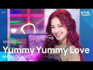 【Gōngshì sb1】 MOMOLAND_ _ (MOMOLAND_) - Yummy Yummy Love INKIGAYO_inkigayo 20220