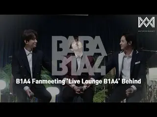 【公式】B1A4、[BABA B1A4 4] EP.55 B1A4 Fanmeeting 'LIVE Lounge B1A4' 后面  