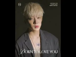 【公式】WINNER、Kang SeungYoon (KANG SEUNG YOON) - 'BORN TO LOVE YOU' MOVING POSTER #