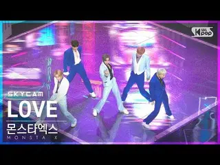 【官方 sb1】[Air Cam 4K] MONSTA X_ 'LOVE' (MONSTA X_ _ Sky Cam)│@SBS Inkigayo_2022.0