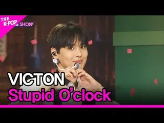 [官方 sbp] VICTON_ _, Stupid O'clock (빅톤, Stupid O'clock) [THE SHOW_ _ 220607]  