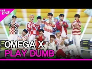 【公式sbp】 OMEGA X_ , PLAY DUMB (OMEGA X_ , PLAY DUMB) [THE SHOW_ _ 220628]  
