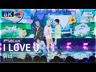 【官方 sb1】[SUPER ULTRA 8K] WINNER 'I LOVE U' FullCam (WINNER_ _ FullCam) SBS 人气歌谣 
