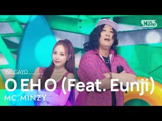【公式sb1】MC.Minzy_ (MC민지) - O EH O(오 에 오) (Feat. Eunji) INKIGAYO_inkigayo 20220807