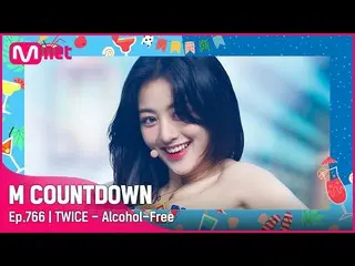 [Official mnk] [TWICE_ _ - Alcohol-Free] 夏季特辑 | #M COUNTDOWN_ EP.766 | Mnet 2208