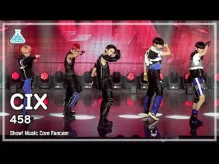 【公式mbk】[예능국이스] CIX_ _ – 458(CIX_ - 458) FanCam |节目！音乐核心 | MBC220827방송  