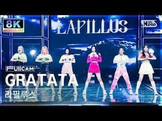 【公式sb1】[SUPER ULTRA 8K] 라필루스 'GRATATA' 터캠 (Lapillus FullCam) SBS 人气歌谣 221002  