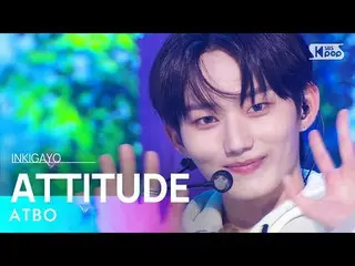 【公式sb1】ATBO(에이해비오) - ATTITUDE INKIGAYO_inkigayo 20221106  