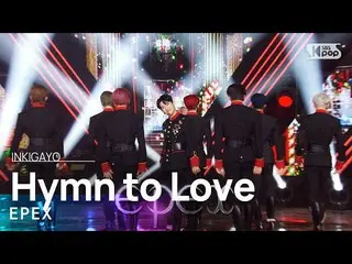 【公式sb1】EPEX(이학스) - Hymn to Love(사랑歌) INKIGAYO_inkigayo 20221106  