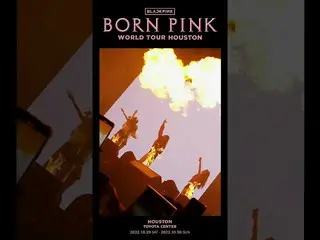 [官方] BLACKPINK，BLACKPINK WORLD TOUR [BORN PINK] HOUSTON Highlight CLIP  