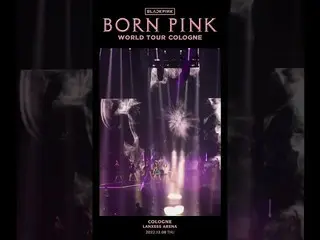 [官方] BLACKPINK，BLACKPINK 世界巡演 [BORN PINK] COLOGNE Highlight CLIP  