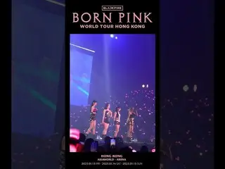 [官方] BLACKPINK，BLACKPINK WORLD TOUR [BORN PINK] HONG KONG Highlight CLIP  