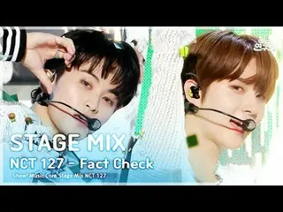 [STAGE MIX🪄] NCT_ _ 127_ _ – 事实核查（NCT 127 - 神秘；不可思议） |展示！音乐核心#NCT_ _ 127 #交叉编辑#