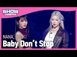 NANA、TSUKI - Baby Don't Stop（原曲：NCT_ _ U_ _） #ShowChampion #娜娜 #月 #Baby_Dont_Sto