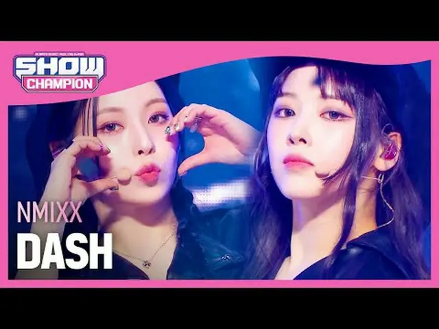 NMIXX_ (NMIXX_ _ ) - DASH #쇼챔피언 #NMIXX_ _ #DASH ★关于韩流的一切！立即订阅★全球第一 KPOP 偶像频道，所有 