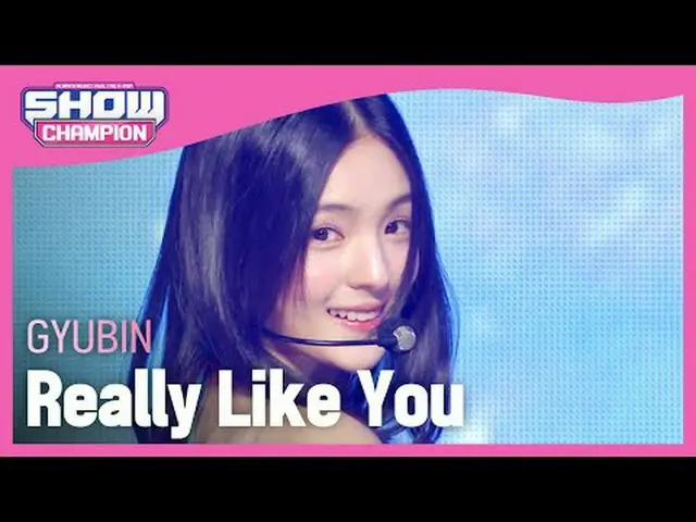 규빈(GYUBIN) - 真的很喜欢你#쇼챔피언 #규빈 #Really_Like_You ★关于韩流的一切！立即订阅★全球第一 KPOP 偶像频道，所有 K-