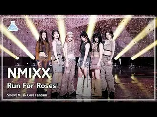 [#娱乐研究所8K] NMIXX_ _ – Run For Roses (NMIXX_ – Run For Roses) FanCam |展示！音乐核心 | M