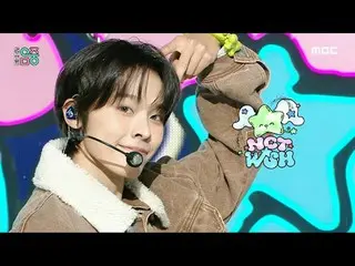 NCT_ _ WISH_ _ (NCT_ _ WISH_ ) - WISH |展示！音乐核心 | MBC240309 广播#NCT_ _ WISH #WISH 